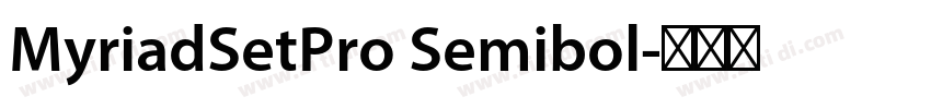 MyriadSetPro Semibol字体转换